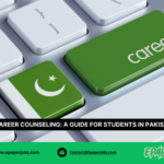 Career Counseling A Guide for Students in Pakistan